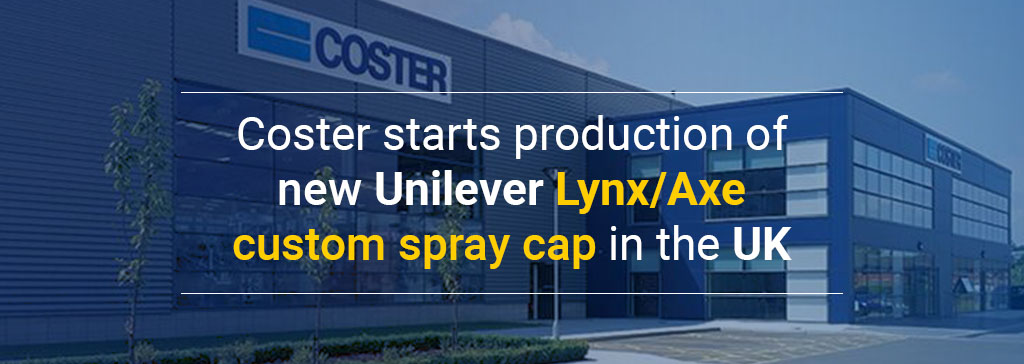Coster starts production of new Unilever Lynx/Axe custom spray cap in the UK